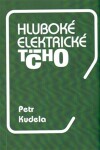 Hluboké elektrické ticho Petr Kudela