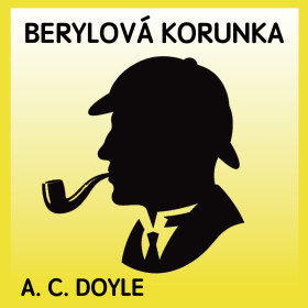Berylová korunka - Sir Arthur Conan Doyle - audiokniha