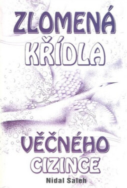 Zlomená křídla věčného cizince (poškozená) - Nidal Saleh