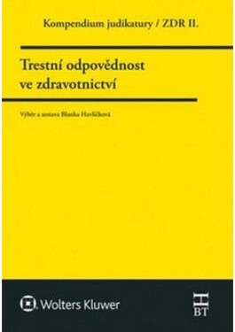 Kompendium Trestní odpovědnost ve zdravotnictví
