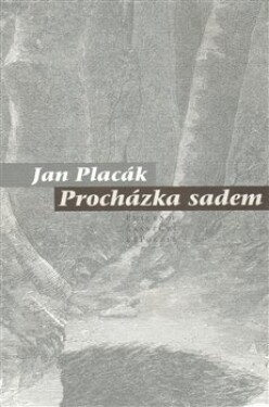 Procházka sadem Jan Placák
