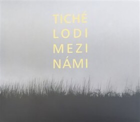 Mezi námi CD lodi Tiché