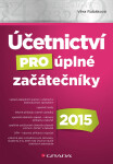Účetnictví pro úplné začátečníky 2015 - Věra Rubáková