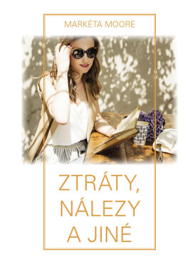 Ztráty, nálezy a jiné - Markéta Moore