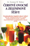 Čerstvé ovocné zeleninové šťávy