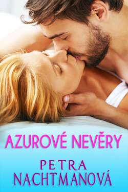 Azurové nevěry - Petra Nachtmanová