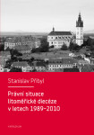 Právní situace litoměřické diecéze v letech 1989-2010 - Stanislav Přibyl