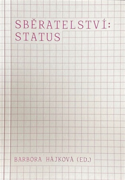Sběratelství: status - Barbora Hájková