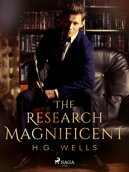 The Research Magnificent - Herbert George Wells