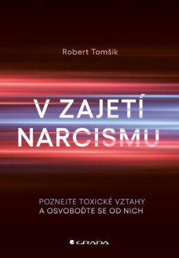 V zajetí narcismu - Robert Tomšik