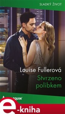 Stvrzeno polibkem - Louise Fullerová e-kniha