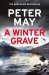 A Winter Grave: a chilling new mystery set in the Scottish highlands - Peter May