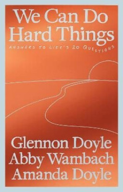 We Can Do Hard Things - Glennon Doyle