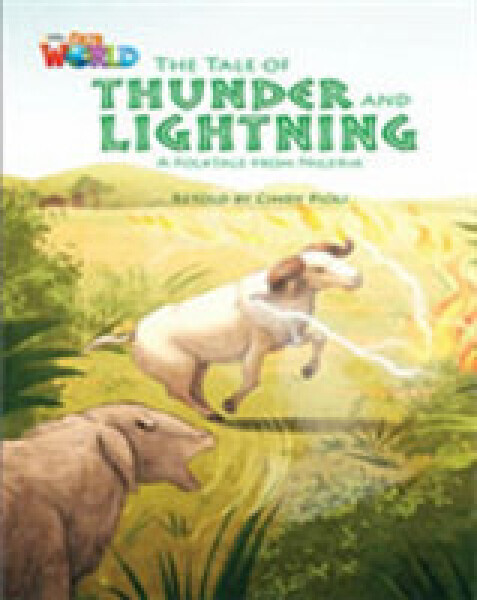 Our World Level 5 Reader: the Tale of Thunder and Lightning - Pioli Cindy