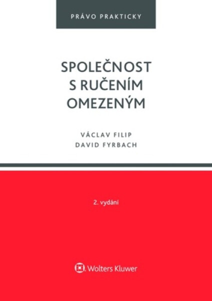 Společnost s ručením omezeným - Právo praktické - Václav Filip; David Fyrbach