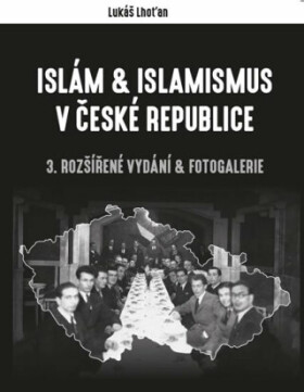 Islám & islamismus v České republice - Lukáš Lhoťan
