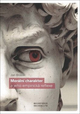 Morální charakter a jeho empirická reflexe - Jan Brázdil