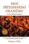 Moc přítomného okamžiku, 3. vydání - Eckhart Tolle