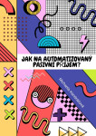 Jak na automatizovaný pasivní příjem? - Michaela Kandráčová