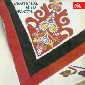Hrajte dál - já to platím - moravská lidová