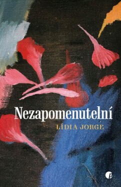 Nezapomenutelní - Lídia Jorge