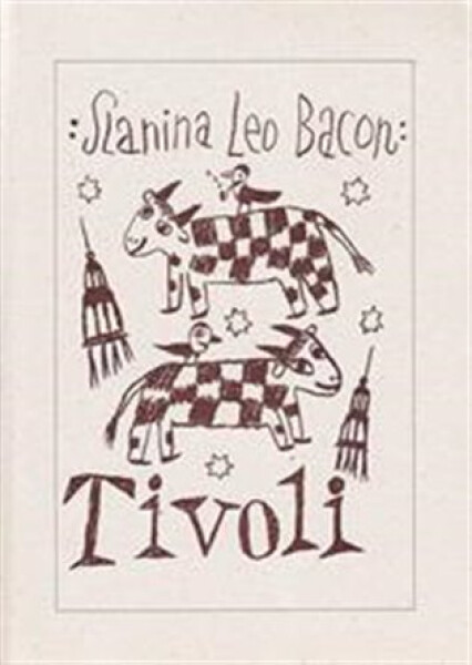 Tivoli - Leoš Bacon Slanina