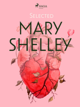 Selected Mary Shelley - Mary W. Shelley - e-kniha