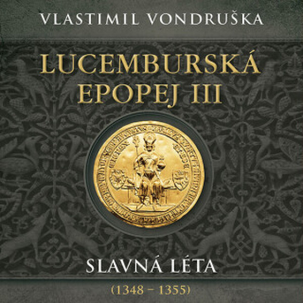 Lucemburská epopej III - Vlastimil Vondruška - audiokniha