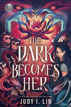 Rick Riordan Presents: The Dark Becomes Her - International edition - Judy I. Lin