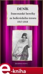 Deník francouzské herečky za bolševického teroru 1917-1918 - Paulette Pax e-kniha