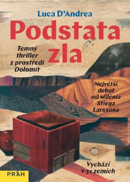 Podstata zla - Temný thriller z prostředí Dolomit - Luca D´Andrea