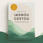 Jasnou cestou - 7 kroků k novému životu - Vít Aora