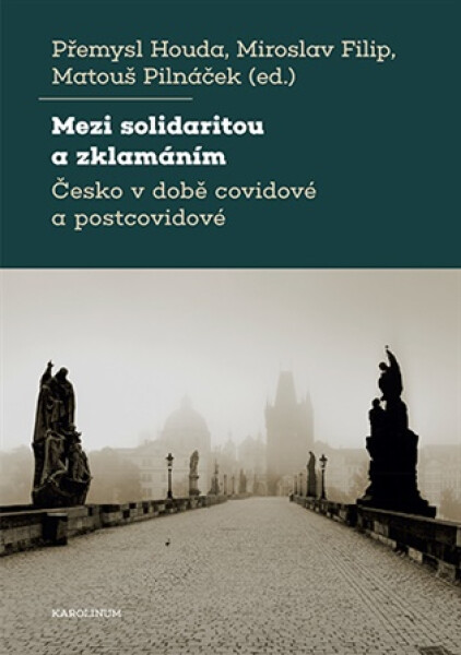 Mezi solidaritou a zklamáním - Česko v době covidové a postcovidové - Houda