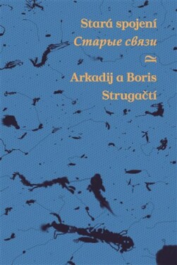Stará spojení Arkadij Strugackij, Strugackij,