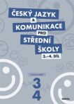 Český jazyk komunikace pro 3.-4.díl
