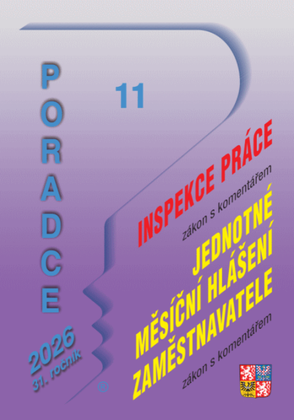 Poradce 11/2026 Inspekce práce, zákon o jednotném měsíčním hlášení zaměstnavatele