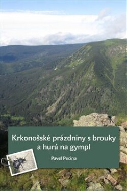 Krkonošské prázdniny brouky hurá na gympl Pavel Pecina