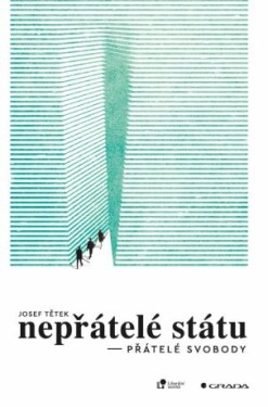 Nepřátelé státu – přátelé svobody - Josef Tetěk - e-kniha