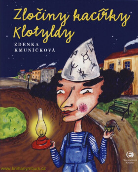 Zločiny kacířky Klotyldy - Zdenka Kmuníčková