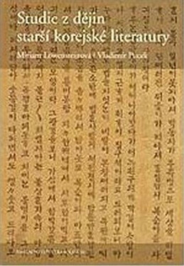 Studie z dějin starší korejské literatury - Miriam Löwensteinová