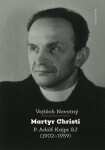 Martyr Christi - Vojtěch Novotný