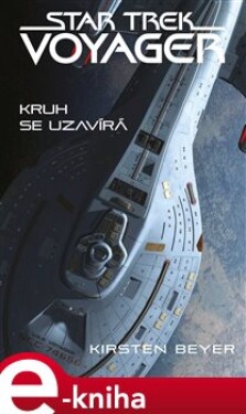 Star Trek: Voyager – Kruh se uzavírá - Kirsten Beyer e-kniha