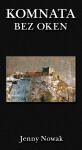 Komnata bez oken - Jenny Nowak