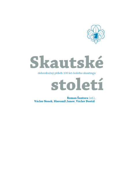 Skautské století - historie - Roman Šantora