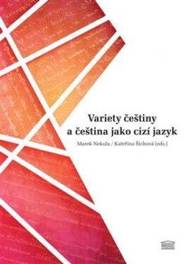 Variety češtiny čeština jako cizí jazyk Marek Nekula