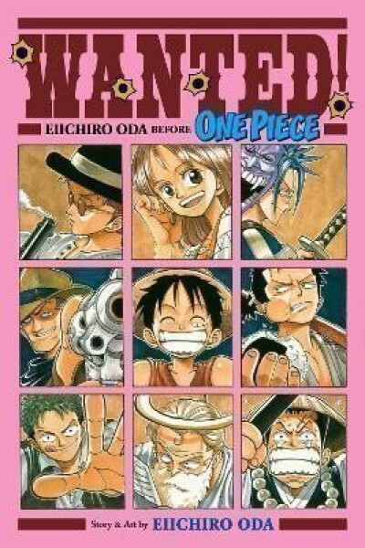 Wanted! Eiichiro Oda Before One Piece - Eiichiro Oda