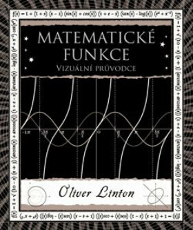 Matematické funkce - Vizuální průvodce - Oliver Linton