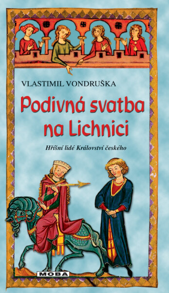 Podivná svatba na Lichnici - Vlastimil Vondruška
