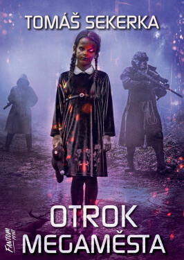 Otrok megaměsta - Tomáš Sekerka