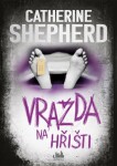 Vražda na hřišti - Catherine Shepherdová - e-kniha